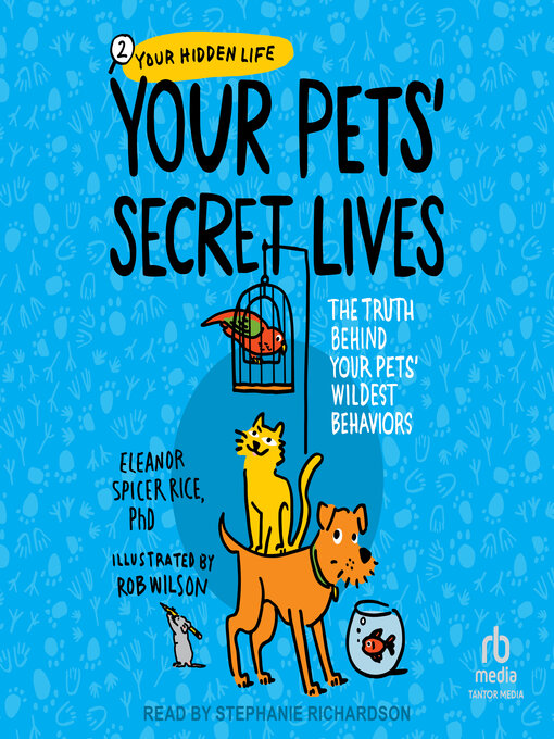Title details for Your Pets' Secret Lives by Eleanor Spicer Rice, PhD - Available